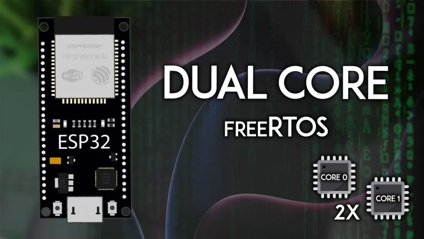 Bài 2: Lập Trình Đa Nhân (Dual Core) trên ESP32 với FreeRTOS
