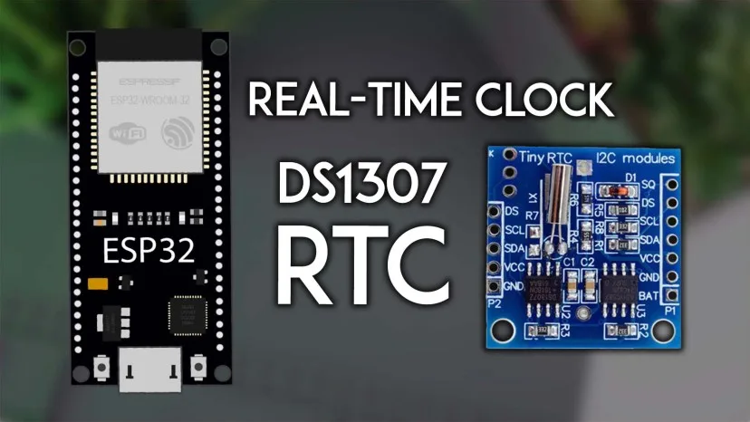Bài 20: Lập Trình Điều Khiển ESP32 Với Module Thời Gian Thực DS1307 RTC